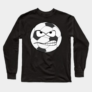 Scary and Angry Football/Soccer Ball Rage Long Sleeve T-Shirt